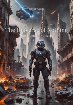 The Universe of Nothing: The Human Police 2