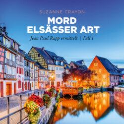Mord Elsässer Art - Jean Paul Rapp ermittelt, Fall 1 (Ungekürzt)
