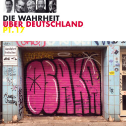 Die Wahrheit über Deutschland, Part 17 (Live)
