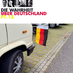 Die Wahrheit über Deutschland, Part 18 (Live)