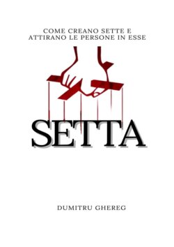 Setta. come creano sette e attirano le persone in esse