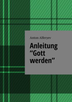 Anleitung «Gott werden»