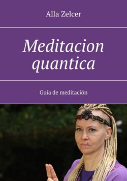 Meditaсion quantica. Guía de meditación