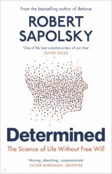 Determined. The Science of Life Without Free Will
