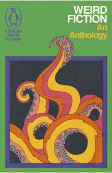 Weird Fiction. An Anthology