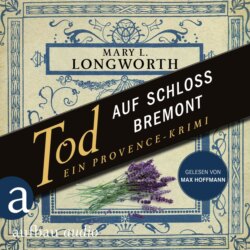Tod auf Schloss Bremont - Ein Provence-Krimi - Verlaque & Bonnet ermitteln, Band 1 (Ungekürzt)
