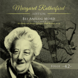 Margaret Rutherford, Folge 42: Bei Anflug Mord (Teil 1) (Ungek&uuml;rzt)