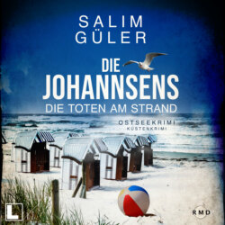 Die Toten am Strand - Die Johannsens, Band 1 (ungek&uuml;rzt)