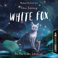 Die Pforte des Schicksals - White Fox, Teil 4 (Ungek&uuml;rzt)