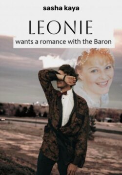 Leonie wants a romance with the Baron