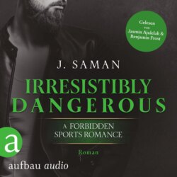 Irresistibly Dangerous - Irresistibly Yours, Band 5 (Ungek&uuml;rzt)