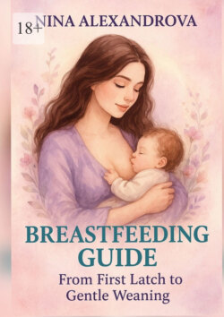 Breastfeeding Guide: From First Latch to&nbsp;Gentle Weaning