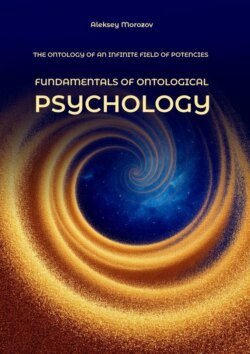 Fundamentals of&nbsp;ontological psychology. The ontology of&nbsp;an infinite field of&nbsp;potencies