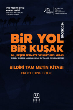 «SILK ROAD AND BEYOND CONGRESS SERIES (SIRCON 2024) ONE ROAD , ONE BELT: LANGUAGE , HUMAN CAPITAL AND CULTURAL HERITAGE PROCEEDING BOOK»