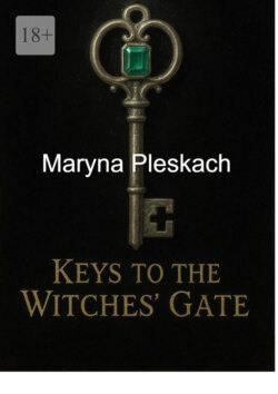 Keys to the Witches’ Gate. A Tale of Magic and Betrayal
