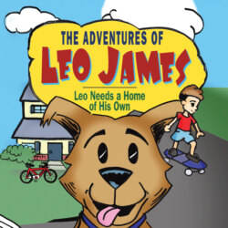 The Adventures of Leo James - Leo Needs a Home of His Own (Unabridged)