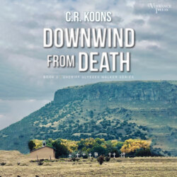 Downwind from Death - Sheriff Ulysses Walker, Book 3 (Unabridged)