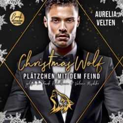 Christmas Wolf: Plätzchen mit dem Feind - Märchenhafte Weihnachten, Band 1 (ungekürzt)