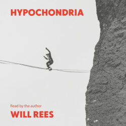 Hypochondria (Unabridged)