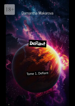 Defiant. Tome 1.&nbsp;Defiant