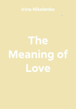 The Meaning of Love