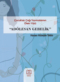 &Ccedil;OCUKLUK &Ccedil;AĞI TRAVMALARININ &Ouml;TEKİ Y&Uuml;Z&Uuml; AD&Ouml;LESAN GEBELİK