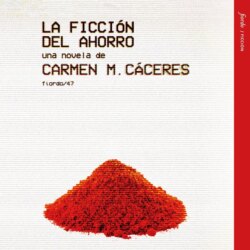 La ficci&oacute;n del ahorro (Completo)