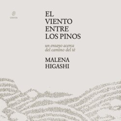 El viento entre los pinos - Un ensayo acerca del camino del t&eacute; (Completo)