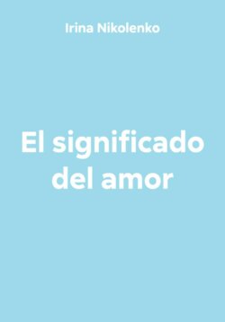 El significado del amor