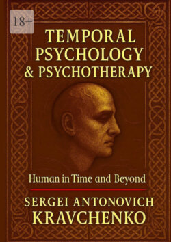 Temporal Psychology and Psychotherapy. The Human Being in&nbsp;Time and Beyond