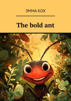 The bold&nbsp;ant