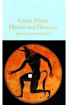 Greek Myths. Heroes and Heroines