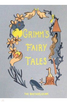 Grimm&rsquo;s Fairy Tales
