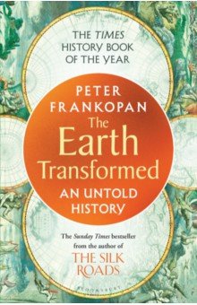 The Earth Transformed. An Untold History