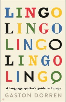 Lingo. A Language Spotter's Guide to Europe