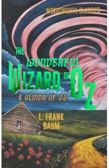 The Wonderful Wizard of Oz & Glinda of Oz