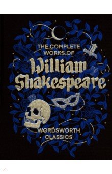 The Complete Works of William Shakespeare