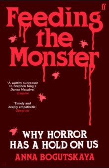 Feeding the Monster. Why horror has a hold on us