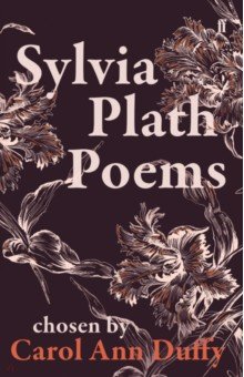Sylvia Plath Poems. Chosen by Carol Ann Duffy