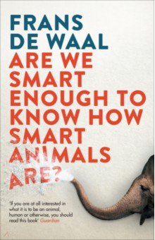 Are We Smart Enough to Know How Smart Animals Are?