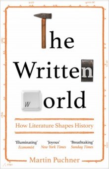 The Written World. How Literature Shapes History