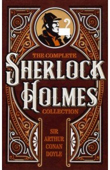 The Complete Sherlock Holmes Collection