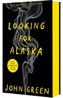 Looking for Alaska. 20th Anniversary Special Edition