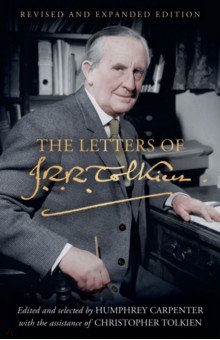 The Letters of J. R. R. Tolkien. Revised and Expanded edition