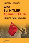 Who set Hitler against Stalin?