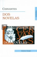 Две новеллы. ("Цыганочка", "Высокородная судомойка") : на испанском языкеDos Novelas