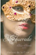 Masquerade. A Blue Bloods Novel