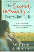 Secret Intensity of Everyday Life