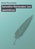 Episodios Nacionales: Los apostólicos