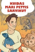 Kuidas Mari pettis sarvikut